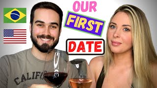 STORY TIME: OUR FIRST DATE/ INTERNATIONAL COUPLE (Brazilian/ American)