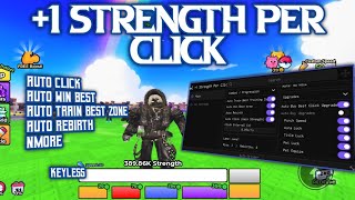 +1 Strength Per Click script - Auto Click, Auto Win Best, Auto Train Best Zone, Auto Rebirth, Nmore