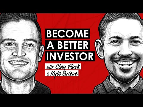 Mental Models That Make You a Better Investor & Decision-maker w/ Kyle Grieve & Clay Finck (TIP641)