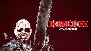 DEBAUCHERY - Metal To The Bone (Official Video)