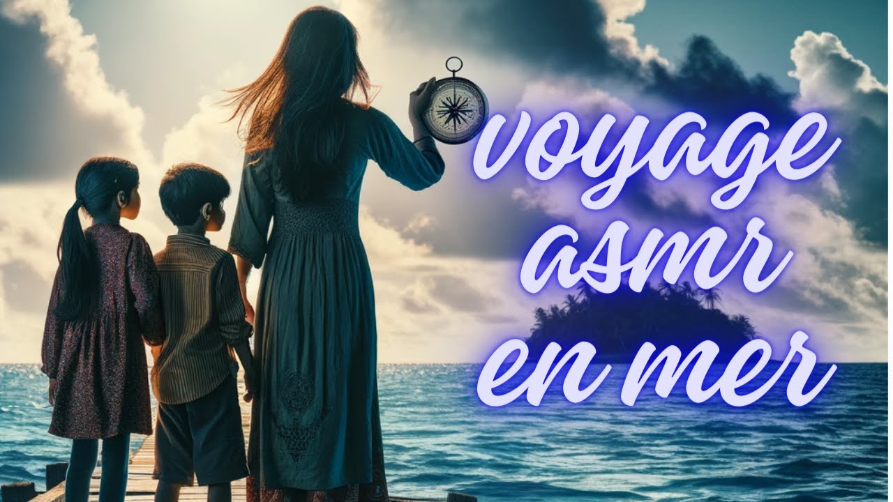 Voyage ASMR en Mer : À la Recherche de Mon Père - Chuchotements et