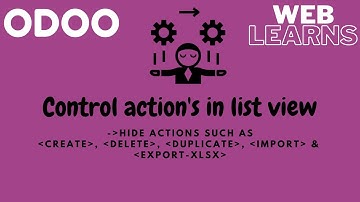 Control action in list view | odoo tree view | create, write, duplicate, import, export_xlsx hide