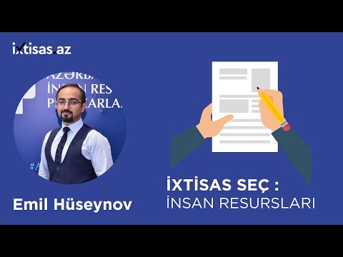 #ixtisasaz  İnsan resursları nədir? Bu  sahədə uğur qazanmaq üçün peşəkar məsləhətləri- Emil Hüseyn