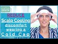 06 Reduce Scalp Cooling Discomfort Wearing A Cold Cap Chemo Hair Loss Prevention