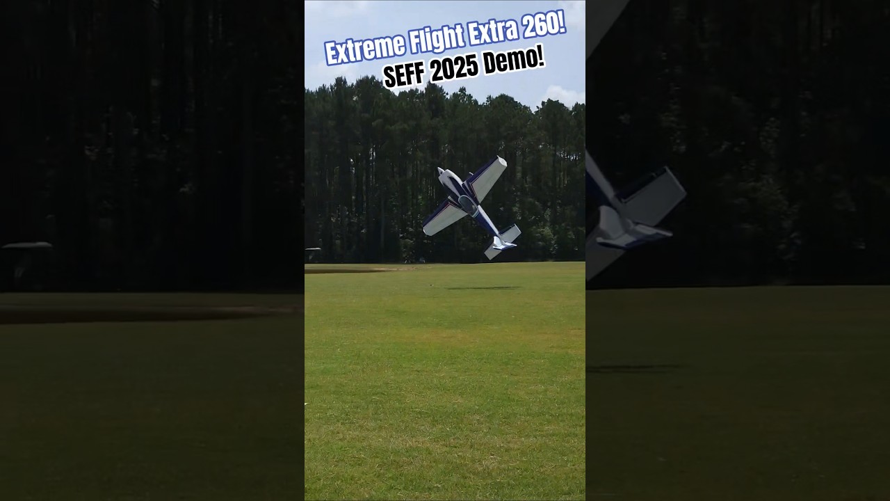 Extreme Flight Extra 260 SEFF 2025 Demo! 