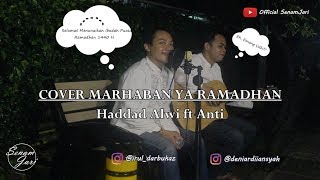Download lagu Marhaban Ya Ramadhan - Haddad Alwi ft. Anti |  SenamJari Cover