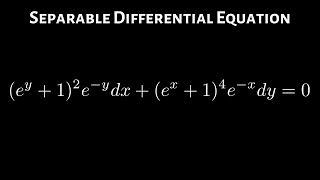 Separable Differential Equation (e^y + 1)^2e^(-y)dx + (e^x + 1)^2e^(-x)dy = 0