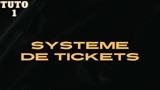 SYSTEME TICKET BDFD TUTO | EN 2 MINUTES (Fix)