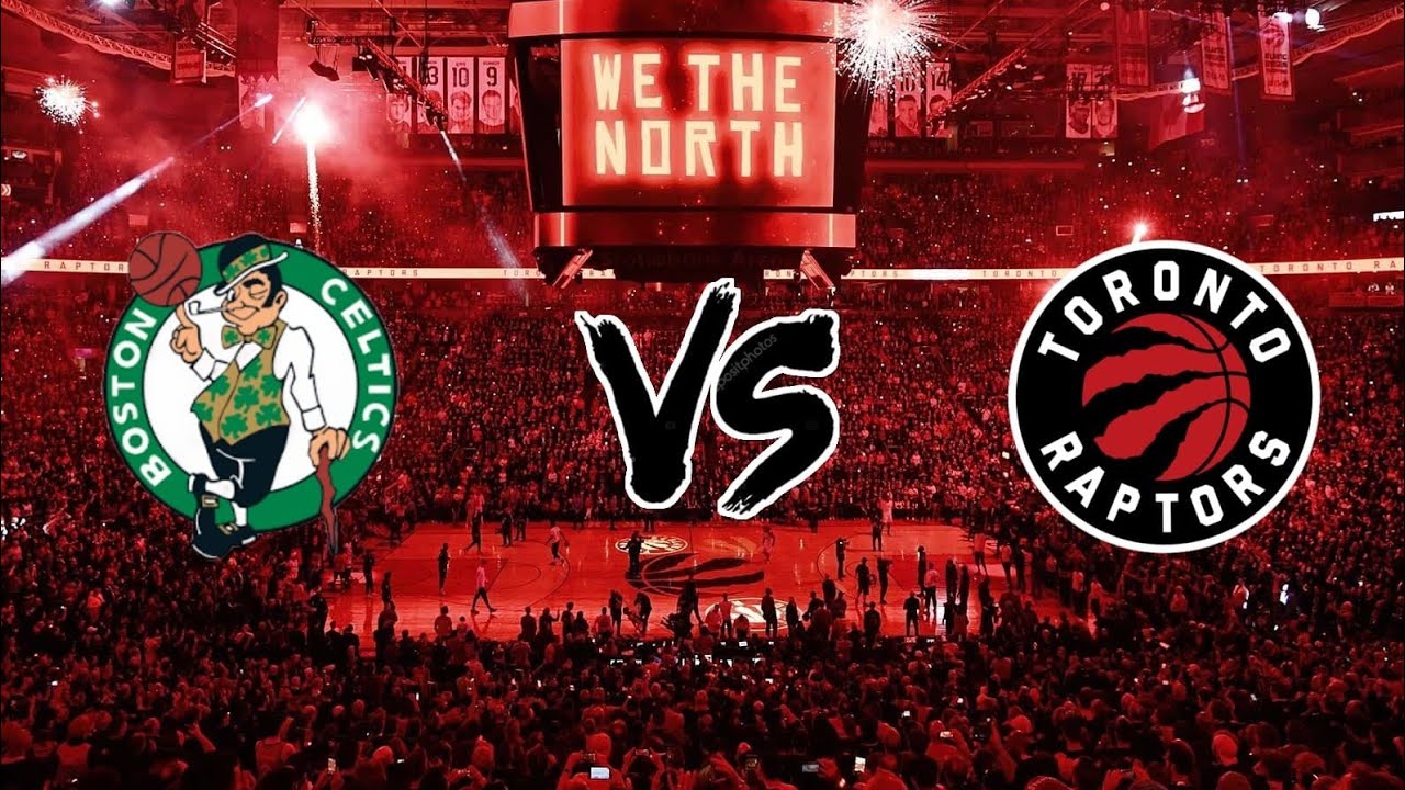 NBA Boston Celtics VS Toronto Raptors Full Game 