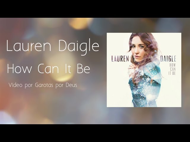 You Say // Lauren Daigle (Vídeo Letra com Tradução)(Português) 