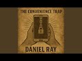 THE CONVENIENCE TRAP