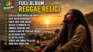 FULL 🔴 ALBUM REGGAE RELIGI DANMOTIVASI | 10 Lagu Renungan yang Menyentuh Hati — WAK REGGAE