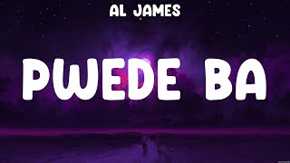 Pwede Ba - Al James (Lyrics) - Umaasa, Imahe,