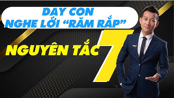 Dạy con nghe lời “Răm Rắp” – Nguyên tắc số 7 | Trần Quốc Phúc