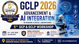 GCLP 2026 Advancement & AI integration I 5th GCP & GCLP workshop | MIdnapore Medical College