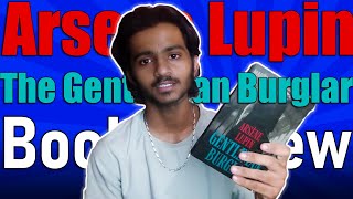 Arsene Lupin - the Gentleman Burglar || Book Review