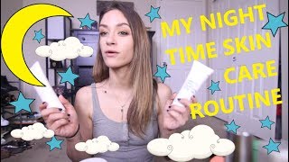 MY NIGHT TIME SKIN CARE ROUTINE