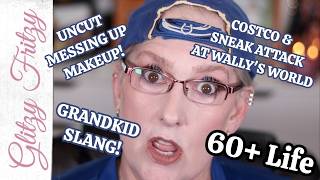 UNCUT MESSY GRWM, Grandkid Slang, Sneak Attack at Wally World! Costco Stuff! 60+ Life