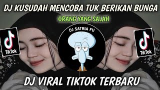 DJ KUSUDAH MENCOBA TUK BERIKAN BUNGA ORANG YANG SALAH