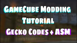 Gamecube Modding Tutorial -- Gecko Codes and Basic ASM