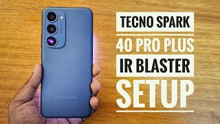 TECNO SPARK 40 PRO PLUS IR BLASTER SETUP 