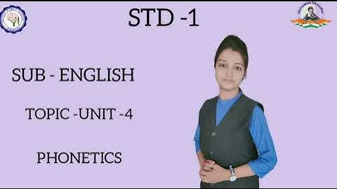 STD 1 | UNIT - 4  | PHONETICS  | PART -  2