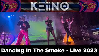 KEiiNO - Dancing In The Smoke - Live @ Euro Club Liverpool 2023