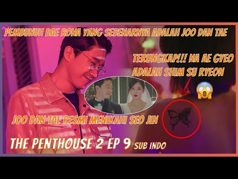 THE PENTHOUSE S2 Episode 9 Sub Indo | TERUNGKAP❗️ ❗️ NA AE GYEO ADALAH SHIM SU RYEON ??