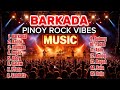 🔥BARKADA🔥 NEW PINOY ROCK HITS MUSIC 