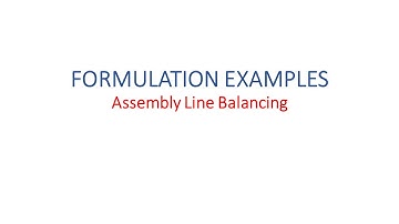 MEIE3271 Methods of OR 03-Formulation Examples Assembly Line Balancing
