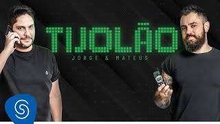 Vignette de la vidéo "Jorge & Mateus - TIJOLÃO (Vídeo Oficial)"