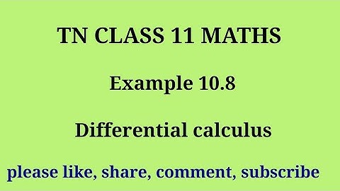 Tn 11 maths| example 10.8 |chapter 10|state board | Differential Calculus |gmrrao maths|