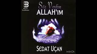 Sedat Uçan Söz Verdi̇m Allahim Albümü