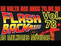 Musicas Antigas Internacionais, Flashback anos 70, 80 e 90,musica internacional antiga, vol #78