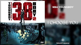 YoungBoy Never Broke Again - I Choose You [432Hz]