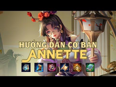 Video Hướng dẫn chơi Annette mùa 24: Build đồ + Phong cách... - youtube