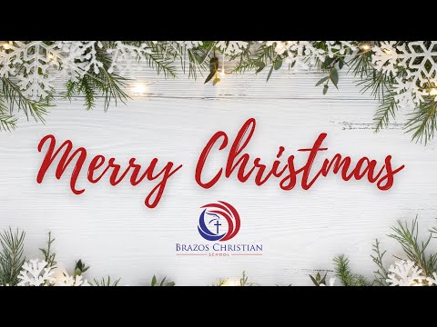Brazos Christian School Christmas Video | 2023