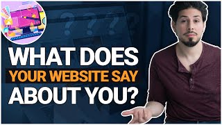 What Does Your Website Say About Your Business