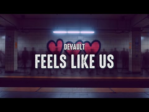 Devault - Feels Like Us (Lyrics)