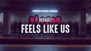 Devault - Feels Like Us (Lyrics)