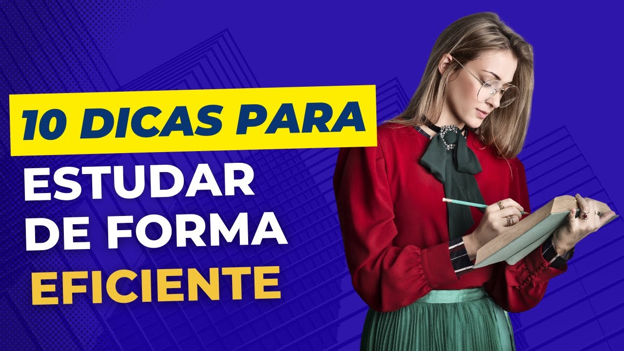 [DICAS] 10 Dicas para Estudar de forma EFICIENTE | Seja um estudante ...