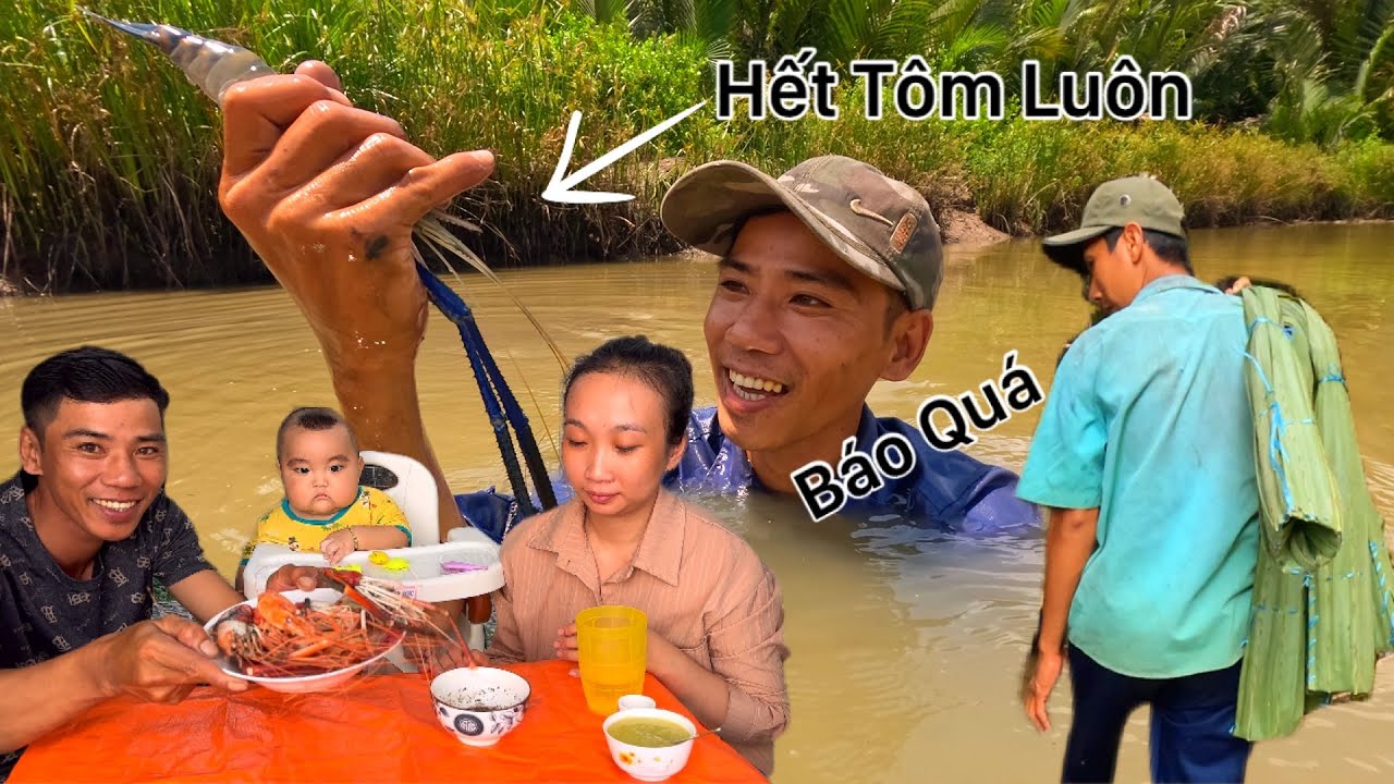 Qua Cần Giuộc Long An Báo Anh Hai Kiếm Tôm Cá Về Cho Vợ Con Thưởng Thức