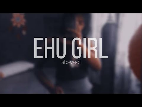 Acoustic Version of "EHU GIRL" | EHU GIRL | LYRICS