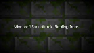 Minecraf Soundtrack - Floating Trees