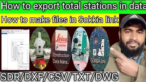 Data Export from Sokkia Total Station|Complete use of Sokkia link|SDR file csvfile dwgfile txt file