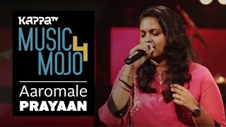 Video-Miniaturansicht von „Aaromale - Prayaan - Music Mojo Season 4 - KappaTV“