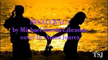 Binalewala by Michael Dutchi Libranda cover by (Aiana Juarez) LYRICS VIDEO