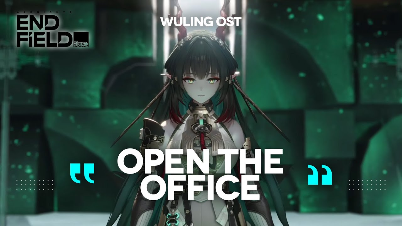 《Arknights: Endfield》Meeting Zhuang Fangyi at the Office - Wuling OST