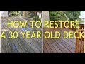 How to Restore a 30 Year Old Deck #001