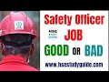 Safety officer job good or bad hsestudyguide